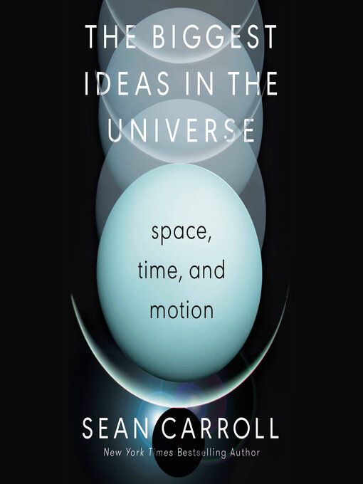 Title details for The Biggest Ideas in the Universe by Sean Carroll - Wait list